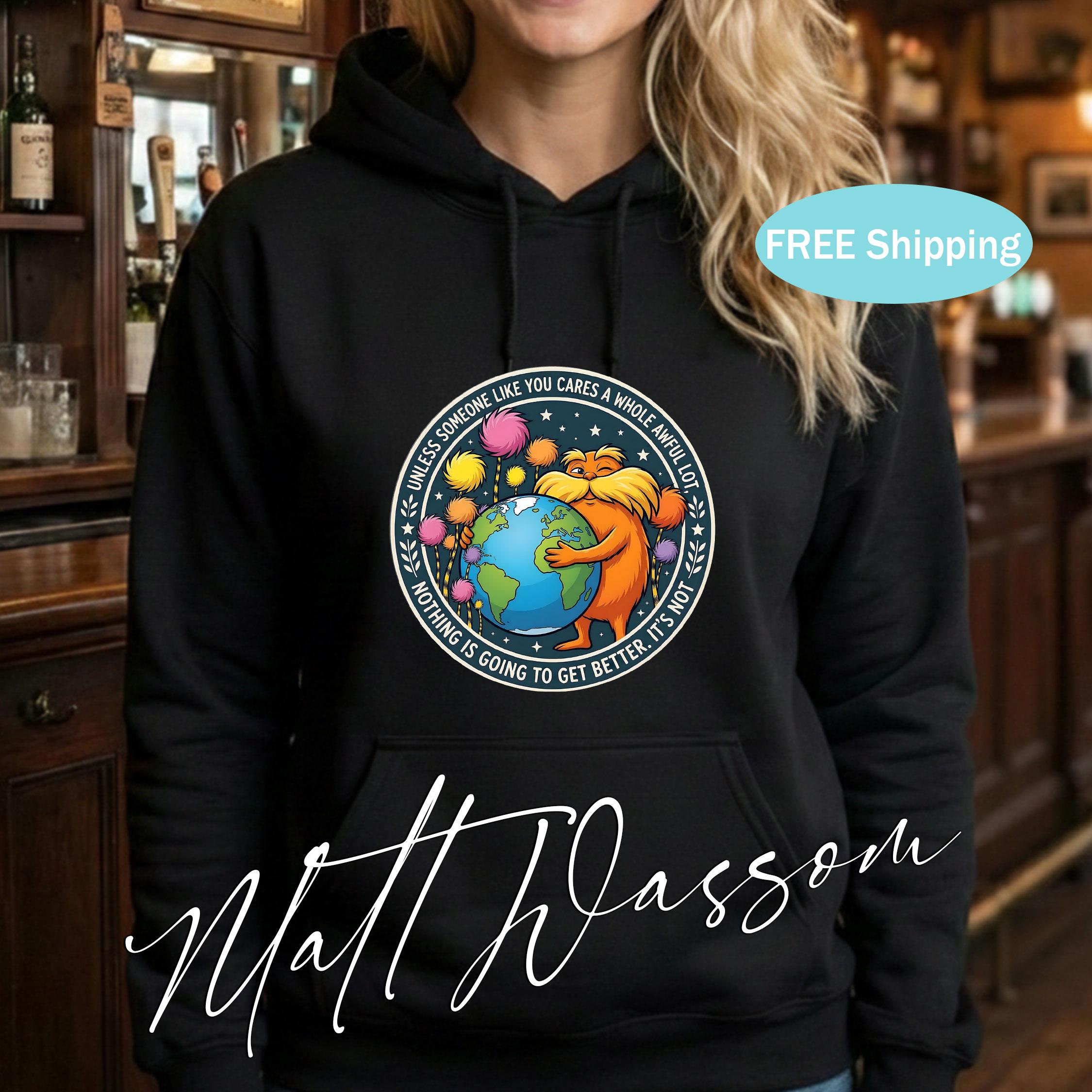 Lorax Earth Day Quote Shirt – "Unless Someone Like You Cares" Tee
