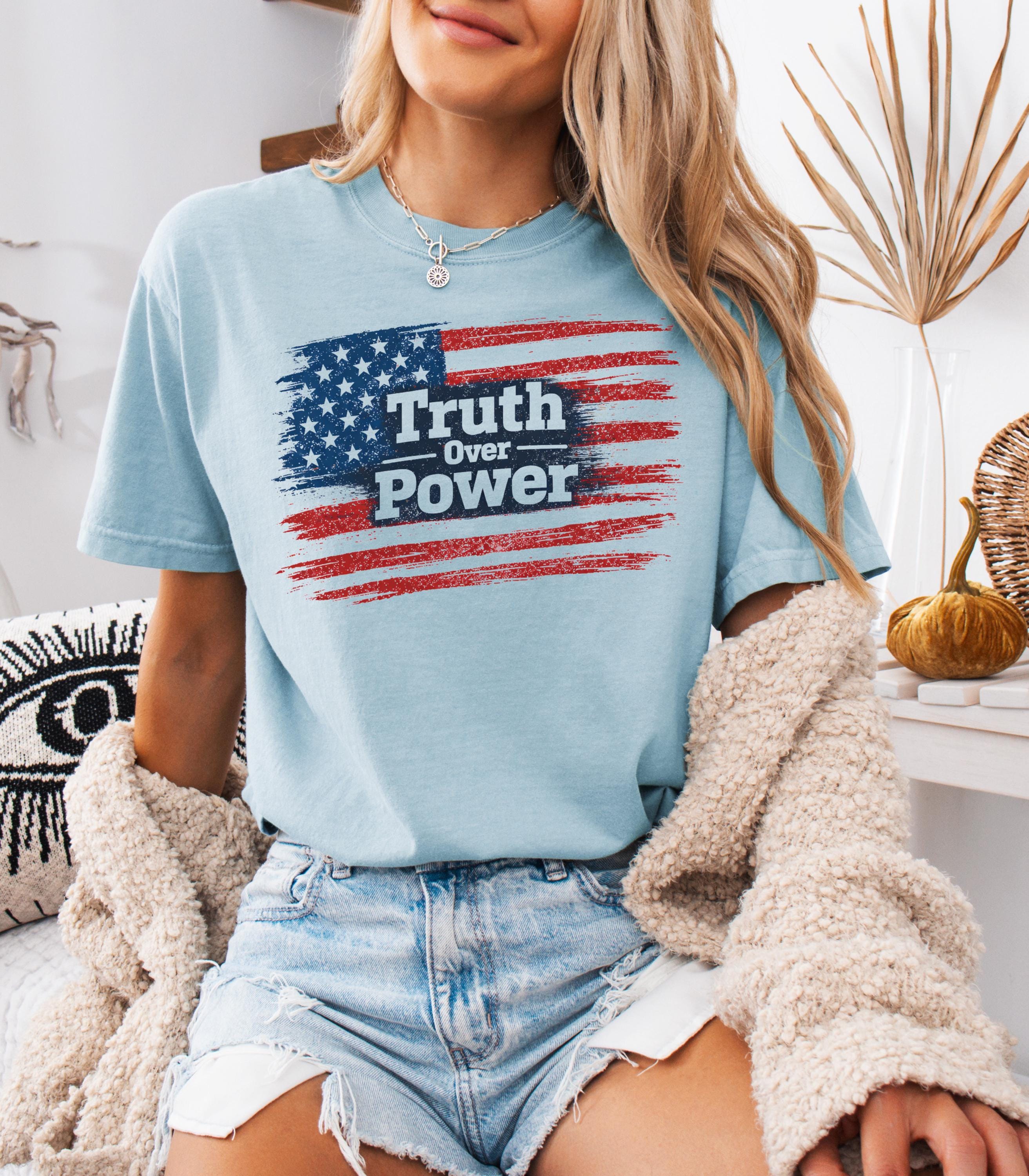 Truth Over Power Shirt – Patriotic USA Protest Tee