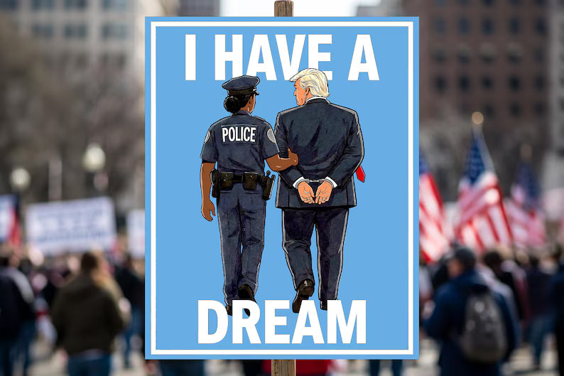 No Kings In America Protest Sign, Anti-Trump, I Have A Dream Poster Resist Fascism Rally Signs